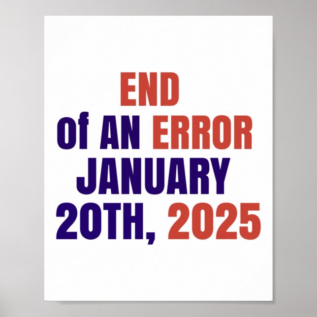Póster Fin De Una Inauguración De Error 2025 Elecciones 2 (Frente)