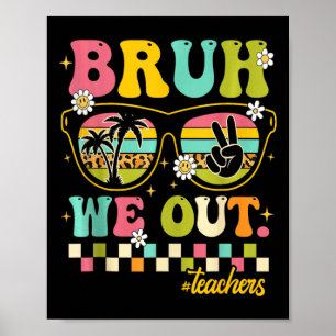 Póster Fin Retro Del Año Escolar Maestro Summer Bruh Noso