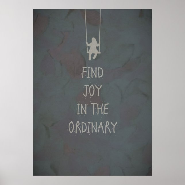 Póster Find joy in the ordinary quotes (Frente)
