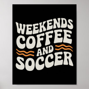 Póster Fines De Semana Café Y Fútbol Lindo Vida De Mamá R
