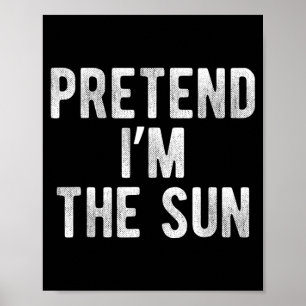 Póster Finge Que Soy El Sol Fiesta De Disfraz Divertido H