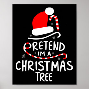 Póster Finge que soy un árbol de Navidad Disfraz divertid