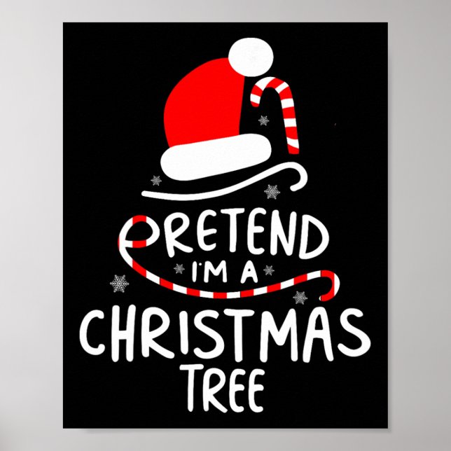 Póster Finge que soy un árbol de Navidad Disfraz divertid (Frente)
