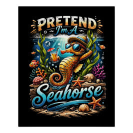 Póster Finge que soy un Caballito de Mar