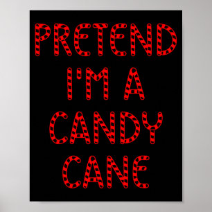 Póster Finge que soy un caramelo de Navidad divertido de 