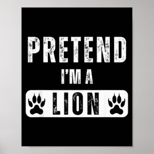 Póster Finge que soy un león Disfraz fácil y perezoso de