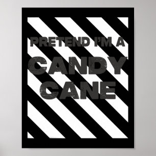 Póster Finge que soy una camiseta de bastón de caramelo A