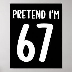Póster Finge que tengo 67 Meme Seis Siete Divertido 67 Ha