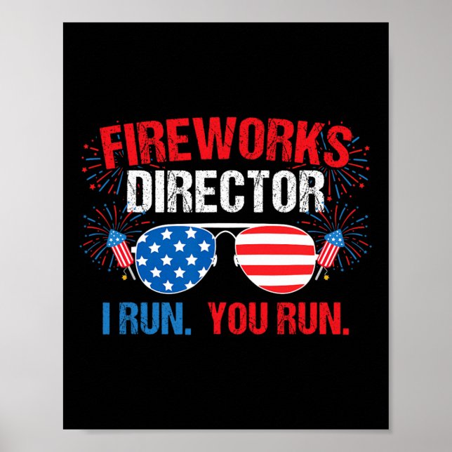 Póster Fireworks Director I Run. You Run. 4th Of July  (Frente)