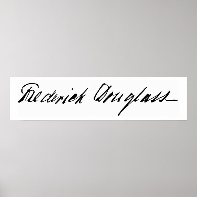 Póster Firma del abolicionista Frederick Douglass (Frente)