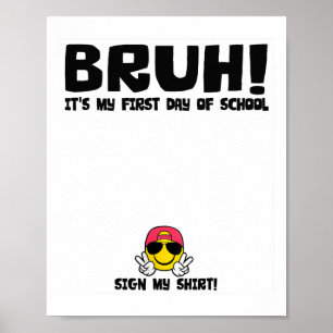 Póster Firma del estudiante Bruh es mi primer día de escu