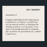 Póster First Amendment Constitution Freedom of Speech<br><div class="desc">Text: Amendment I Congress shall make no law respecting an establishment of religion, or prohibiting the free exercise thereof; or abridging the freedom of speech, or of the press; or the right of the people peaceably to assemble, and to petition the government for a redress of grievances. Design description: text...</div>