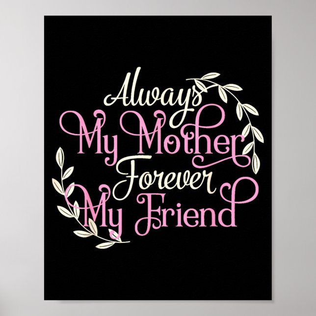 Póster First My Mother Forever My Friend Mother's Day Mom (Frente)