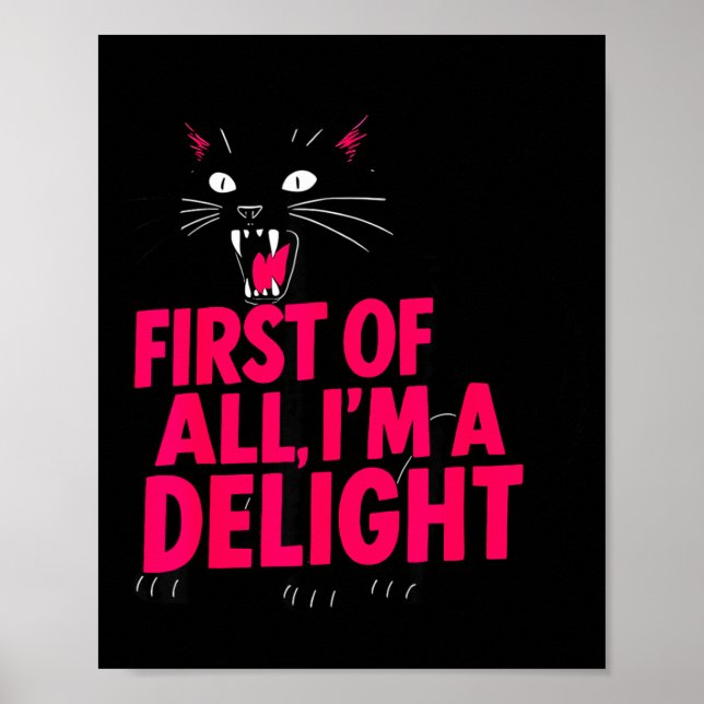 Póster First Of All Angry Black Cat I'm A Delight Funny C (Frente)
