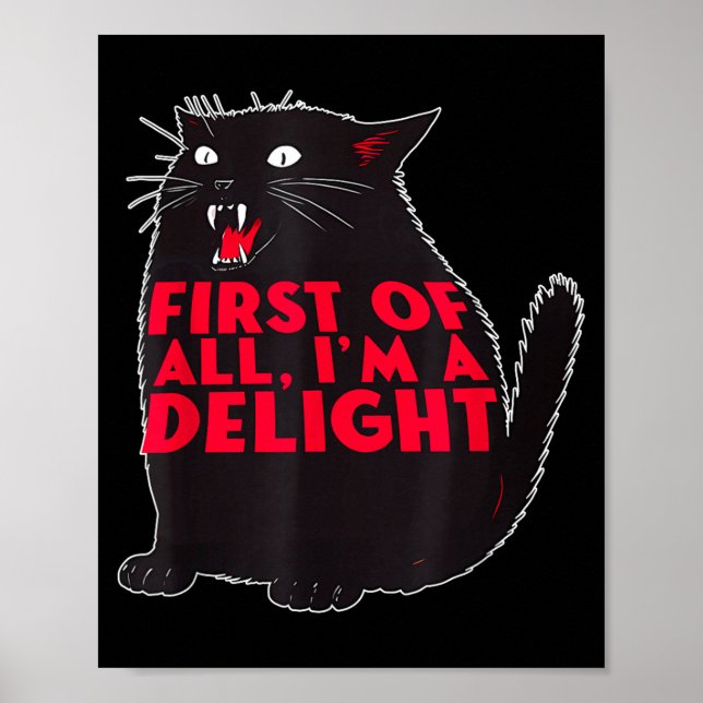 Póster First Of All I'm A Delight Funny Roaring Black Cat (Frente)