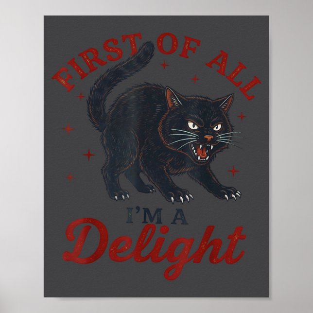 Póster First Of All I'm A Delight Roaring Black Cat Funny (Frente)
