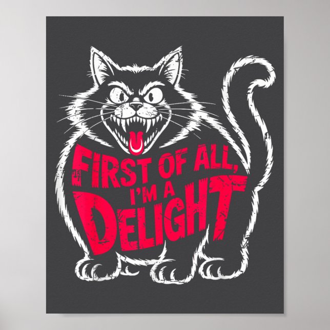 Póster First Of All I'm A Delight Roaring Black Cat Funny (Frente)