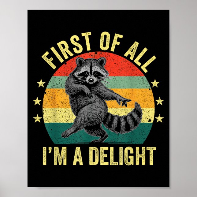 Póster First Of All, I'm A Delight Sarcastic Raccoon Tras (Frente)