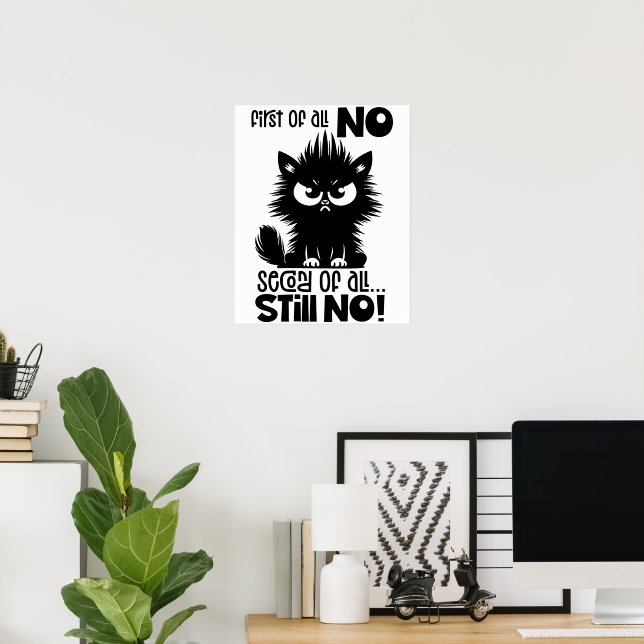 Póster First Of All, No Funny Cat Lover Gift  (Oficina en casa)