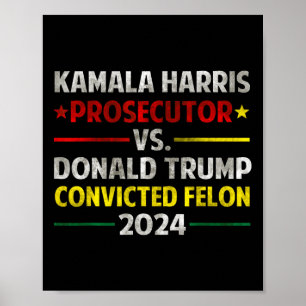 Póster Fiscal Harris contra Donald Trump condenado Felon