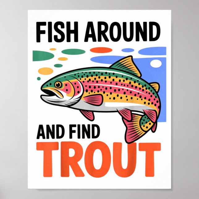 Póster Fish Around And Find Trout Funny Cute Fishing Fish (Frente)