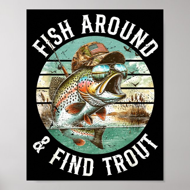 Póster Fish Around Find Trout, Funny Fisherman Fishing Jo (Frente)