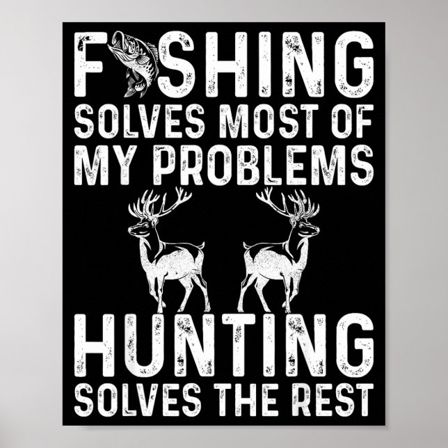 Póster Fishing &amp; Hunting Solve My Problems Funny  (Frente)