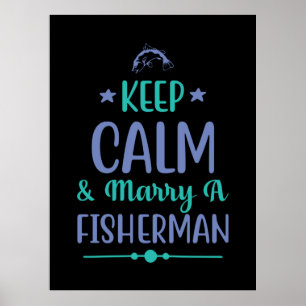 Póster Fishing Art Keep Calm And Marry A Fisherman
