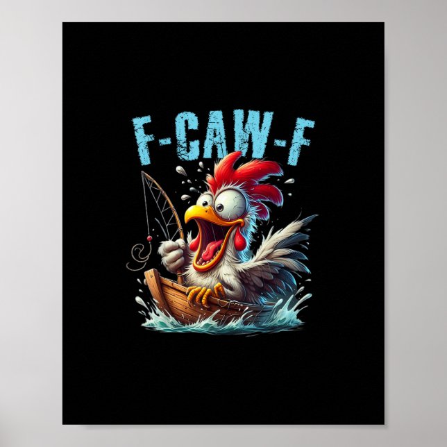 Póster Fishing F-Caw-F Funny Chicken Scream Humor (Frente)