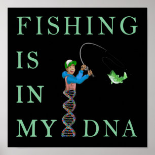 Póster Fishing is in my DNA