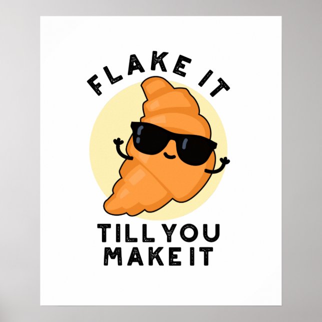 Póster Flake Hasta Que Lo Haces Fundido Pun De Pastelería (Frente)