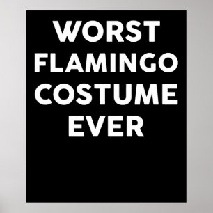 Póster Flamencos El peor disfraz de flamingo de la hist
