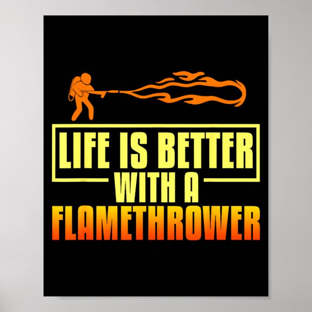 Póster Flarower Gun Fire Thrower Flame Wean Quotes  (Frente)