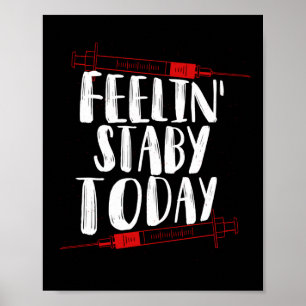 Póster Flebotomía Phlebotomy Feelin' Stabby hoy