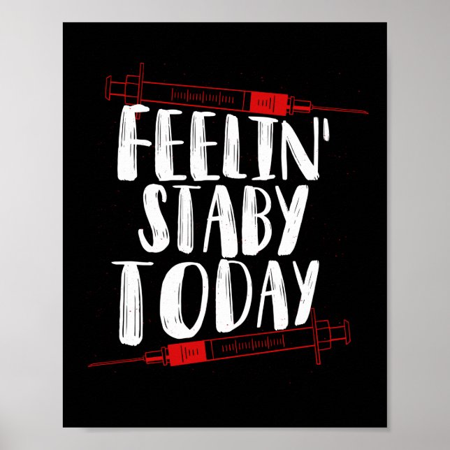 Póster Flebotomía Phlebotomy Feelin' Stabby hoy (Frente)