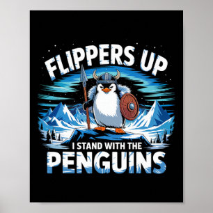 Póster Flippers Up I Stand With the Penguins Funny Trump