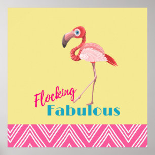 Póster Flocking Fabulous Pun con Flamingo Rosa