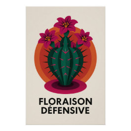 Póster Floraison Défensive – La douceur piquante
