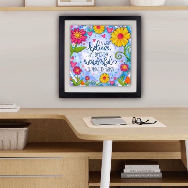 Póster Floral de bonito siempre cree que cita la inespiri (Fun Floral, Inspirational, Poster by Inspirivity
)