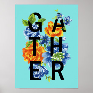 Póster Floral Gather Quote