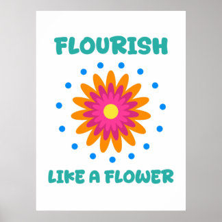 Póster Florece como una flor