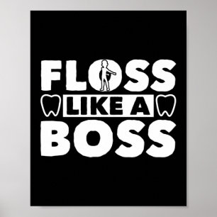 Póster Floss Como Un Jefe Dentista Dientes Auxiliares Den
