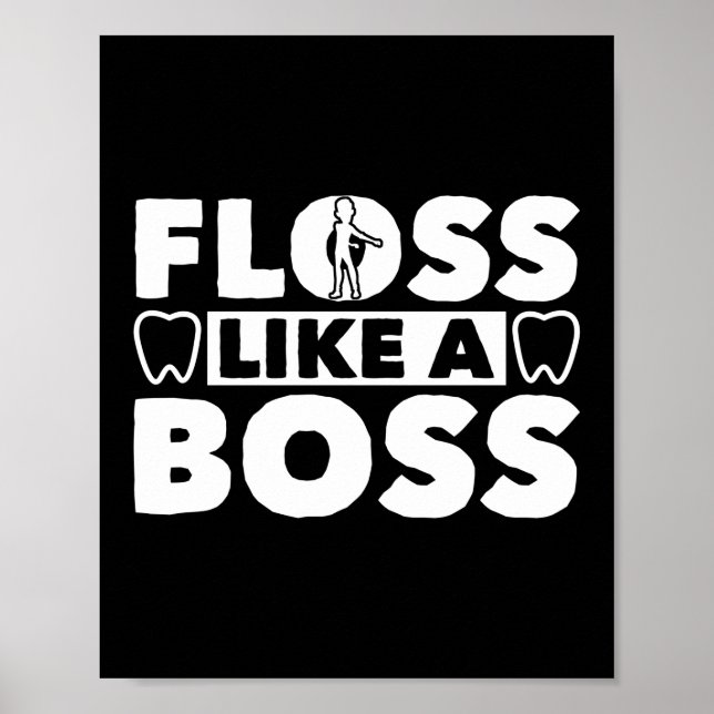 Póster Floss Como Un Jefe Dentista Dientes Auxiliares Den (Frente)