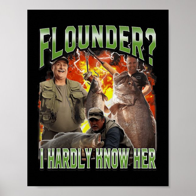 Póster Flounder I Hardly Know Her Funny Unhinged Fishing  (Frente)