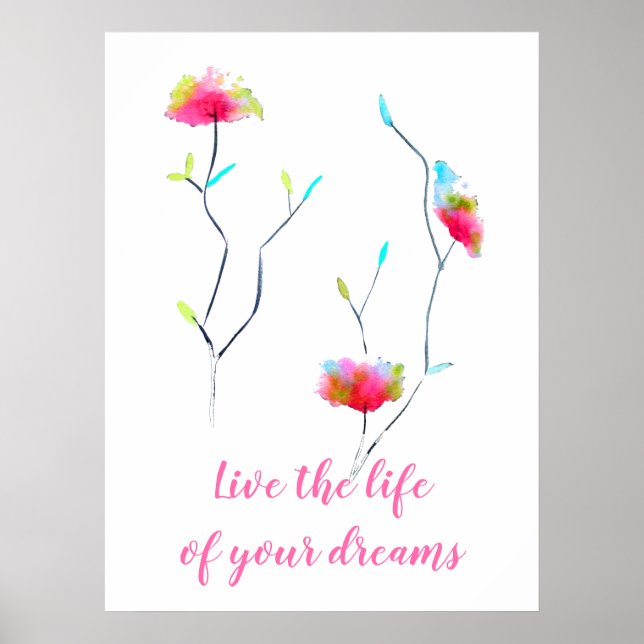 Póster Flower art live the life of your dreams quote (Frente)
