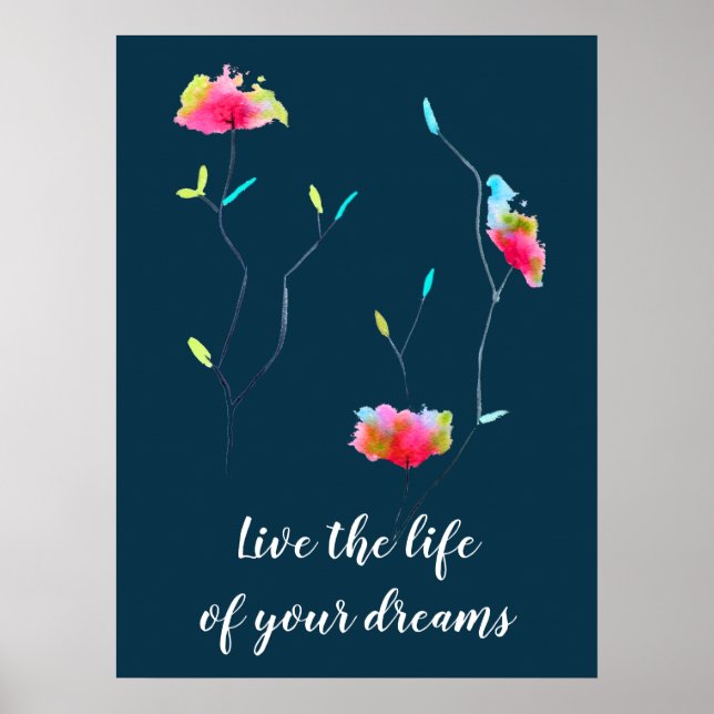 Póster Flower art live the life of your dreams quote (Frente)