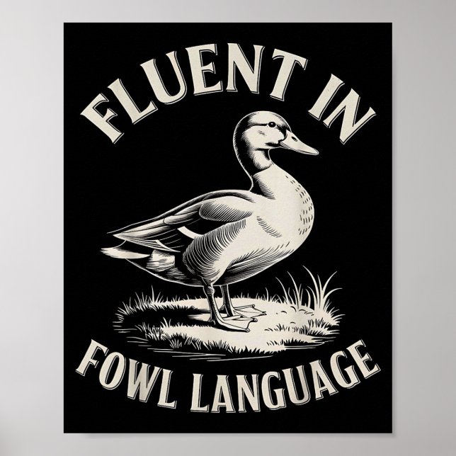 Póster Fluent In Fowl Language Funny Duck Lover Farm Duck (Frente)