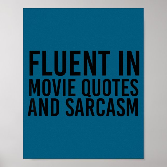 Póster Fluent Movie Quotes And Sarcasm Shirt Funny Film  (Frente)