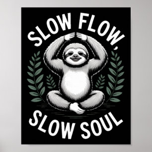 Póster Flujo lento Meditación de yoga perezoso de alma le