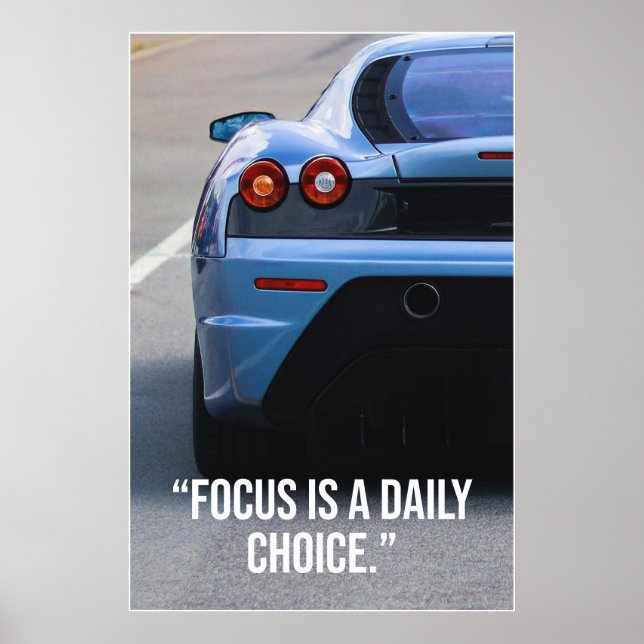 Póster Focus Is a Daily Choice Car Quote Poster (Frente)